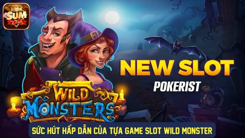 Trải nghiệm chơi Wild Monster slots hấp dẫn